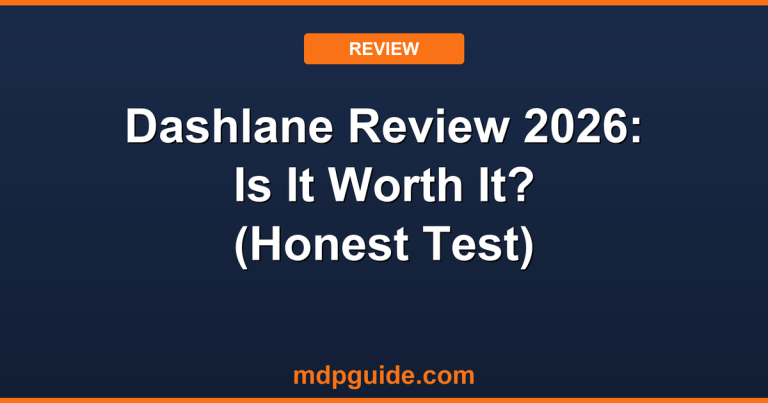 Dashlane Review 2026: Is It Worth It? (Honest Test)
