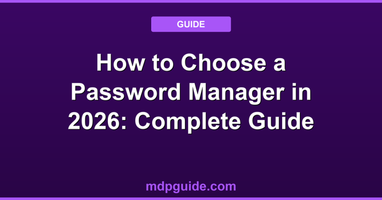 How to Choose a Password Manager in 2026: Complete Guide