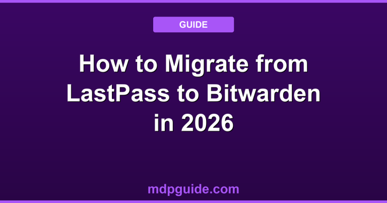 How to Migrate from LastPass to Bitwarden in 2026